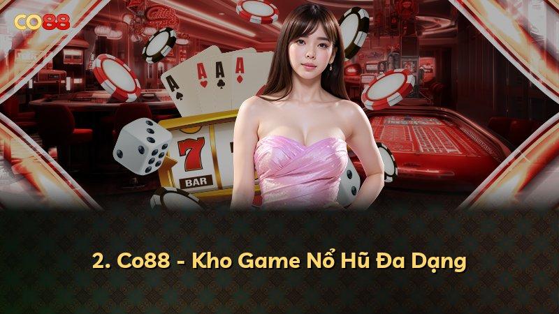 2. Co88 - Kho Game Nổ Hũ Đa Dạng