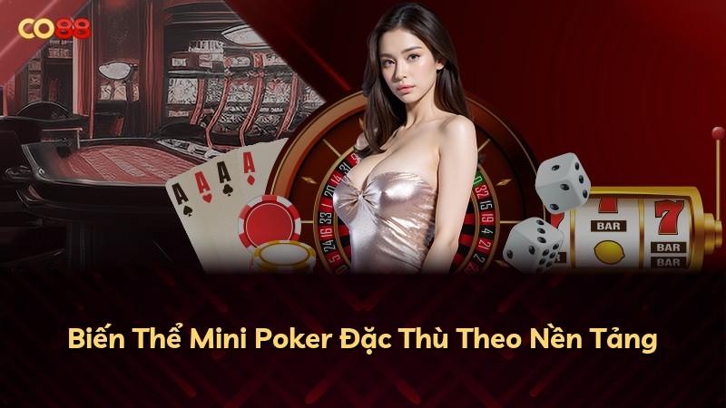 Biến Thể Mini Poker Đặc Thù Theo Nền Tảng