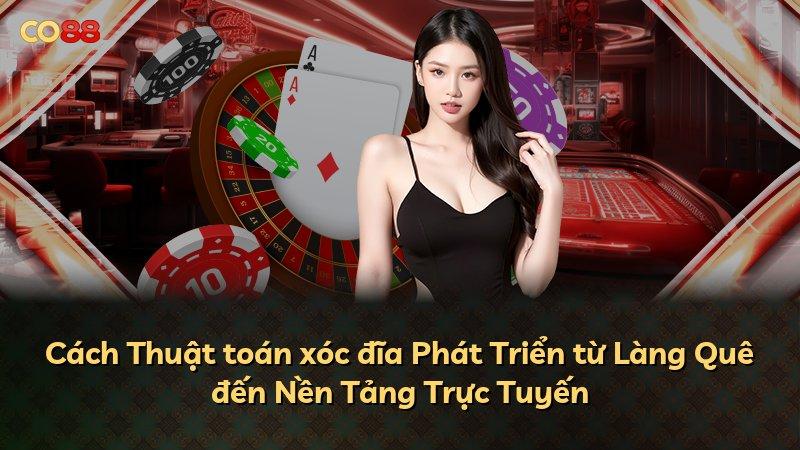 Cách Thuật toán xóc đĩa Phát Triển từ Làng Quê đến Nền Tảng Trực Tuyến