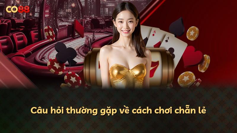 Câu hỏi thường gặp về cách chơi chẵn lẻ