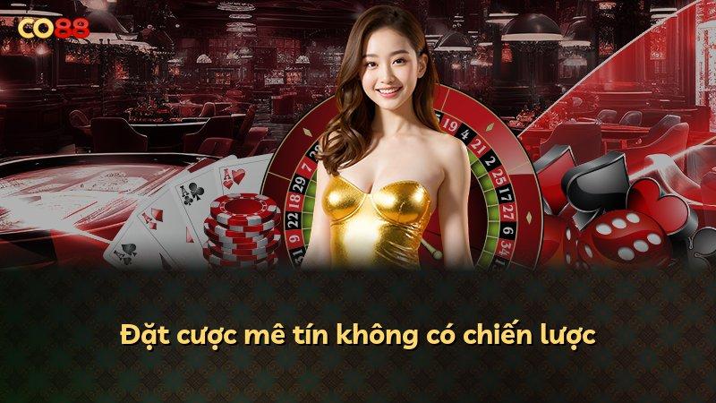 Đặt cược mê tín không có chiến lược