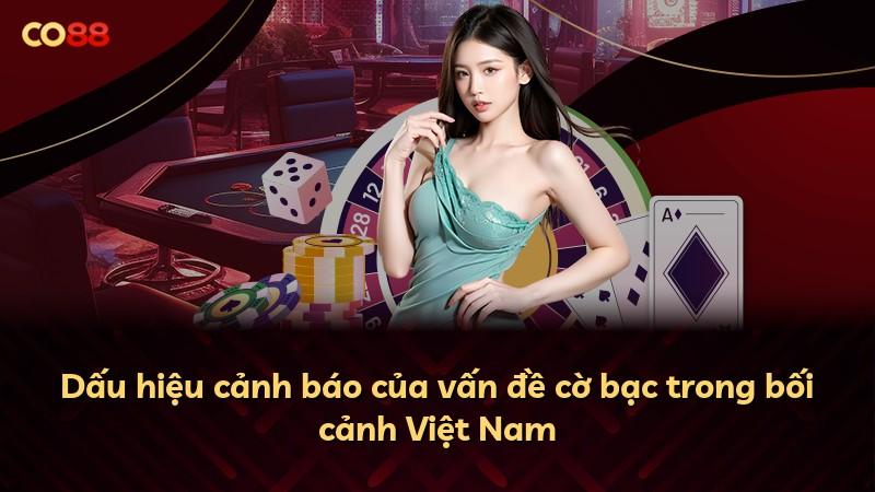 Dấu hiệu cảnh báo của vấn đề cờ bạc trong bối cảnh Việt Nam