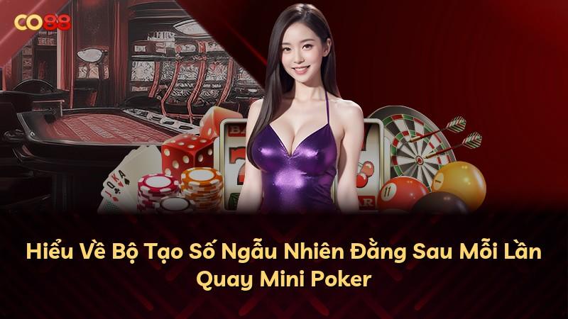 Hiểu Về Bộ Tạo Số Ngẫu Nhiên Đằng Sau Mỗi Lần Quay Mini Poker