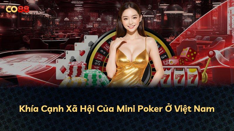 Khía Cạnh Xã Hội Của Mini Poker Ở Việt Nam