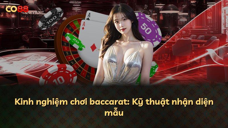 Kinh nghiệm chơi baccarat: Kỹ thuật nhận diện mẫu