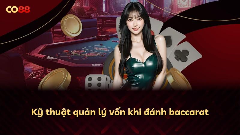 Kỹ thuật quản lý vốn khi đánh baccarat