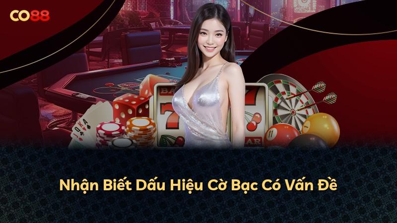 Nhận Biết Dấu Hiệu Cờ Bạc Có Vấn Đề