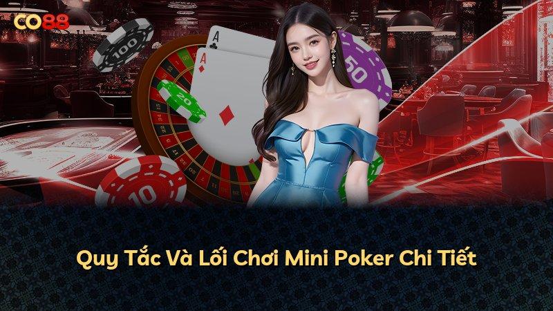 Quy Tắc Và Lối Chơi Mini Poker Chi Tiết