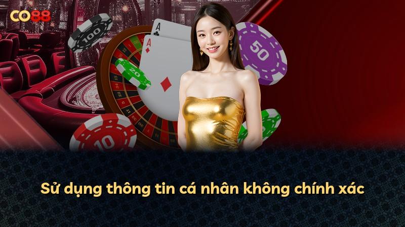 Sử dụng thông tin cá nhân không chính xác