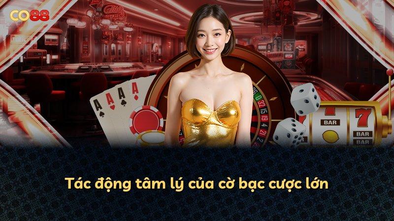 Tác động tâm lý của cờ bạc cược lớn