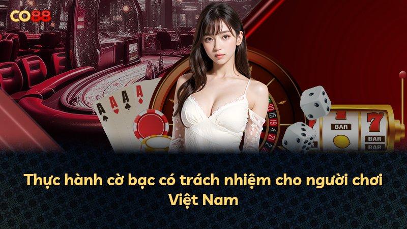 Thực hành cờ bạc có trách nhiệm cho người chơi Việt Nam