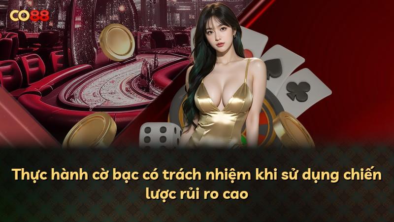Thực hành cờ bạc có trách nhiệm khi sử dụng chiến lược rủi ro cao