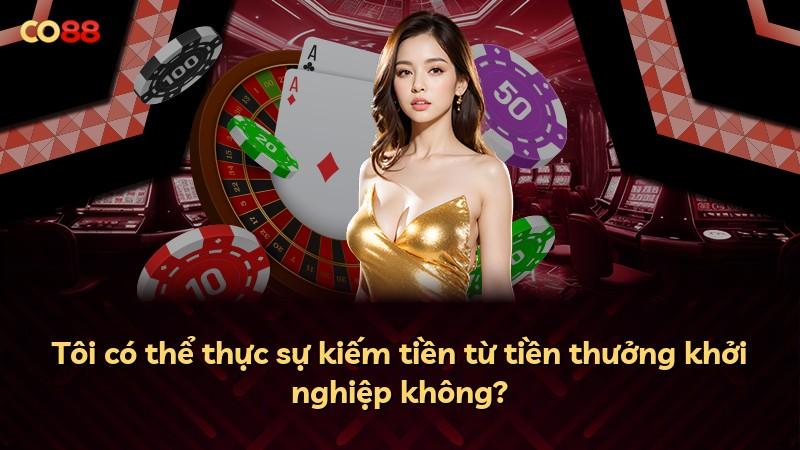 Tôi có thể thực sự kiếm tiền từ tiền thưởng khởi nghiệp không?