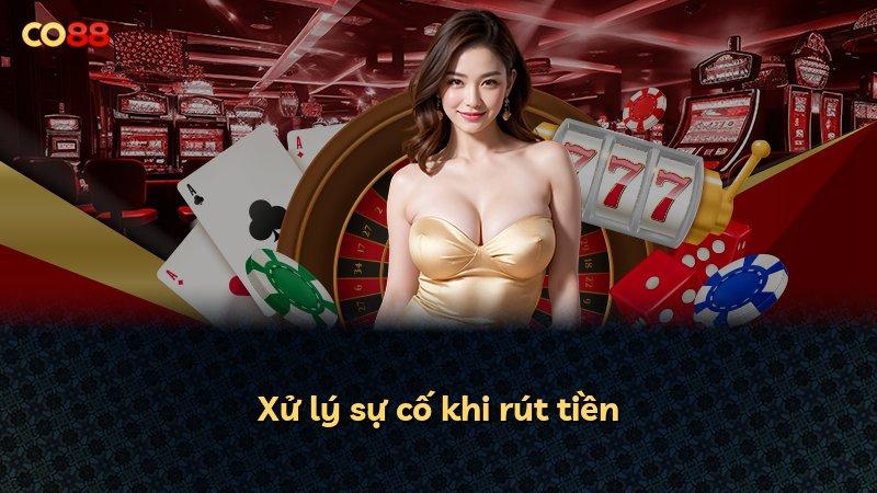 Xử lý sự cố khi rút tiền