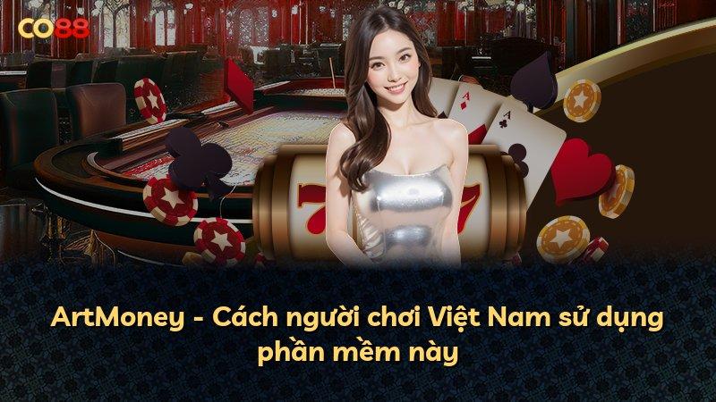 ArtMoney - Cách người chơi Việt Nam sử dụng phần mềm này