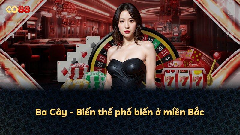 Ba Cây - Biến thể phổ biến ở miền Bắc