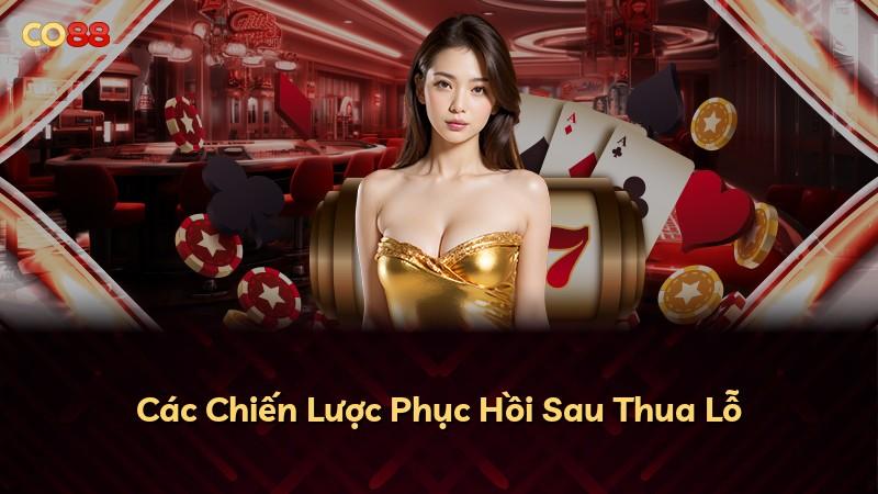 Các Chiến Lược Phục Hồi Sau Thua Lỗ