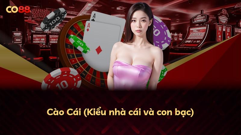 Cào Cái (Kiểu nhà cái và con bạc)