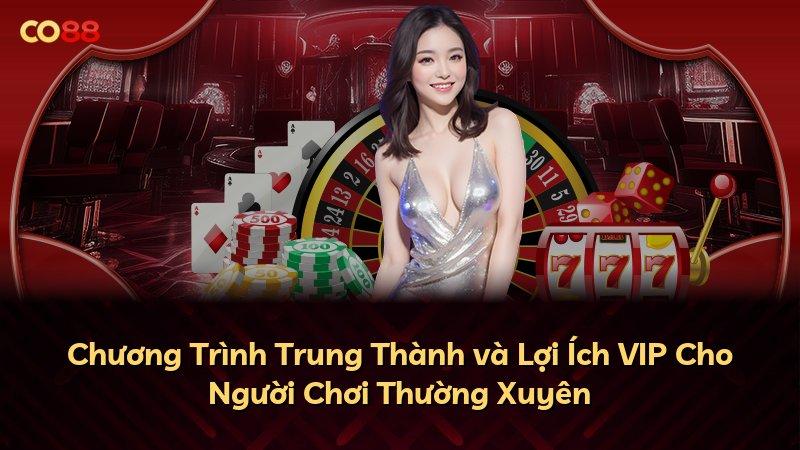 Chương Trình Trung Thành và Lợi Ích VIP Cho Người Chơi Thường Xuyên