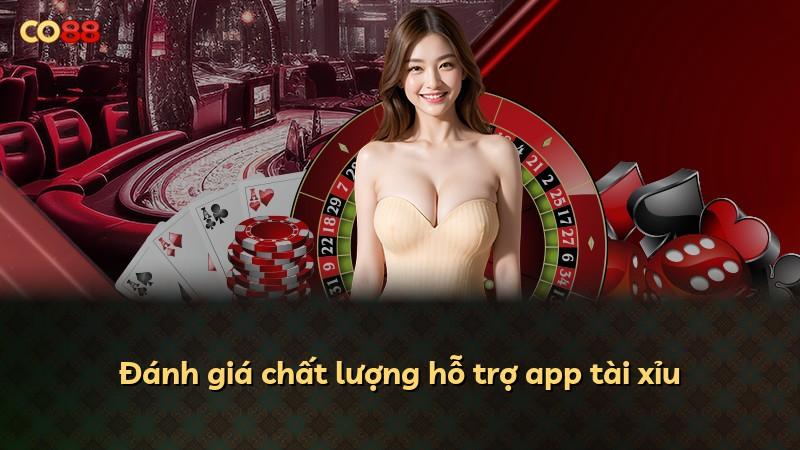 Đánh giá chất lượng hỗ trợ app tài xỉu