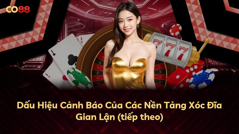 Dấu Hiệu Cảnh Báo Của Các Nền Tảng Xóc Đĩa Gian Lận (tiếp theo)