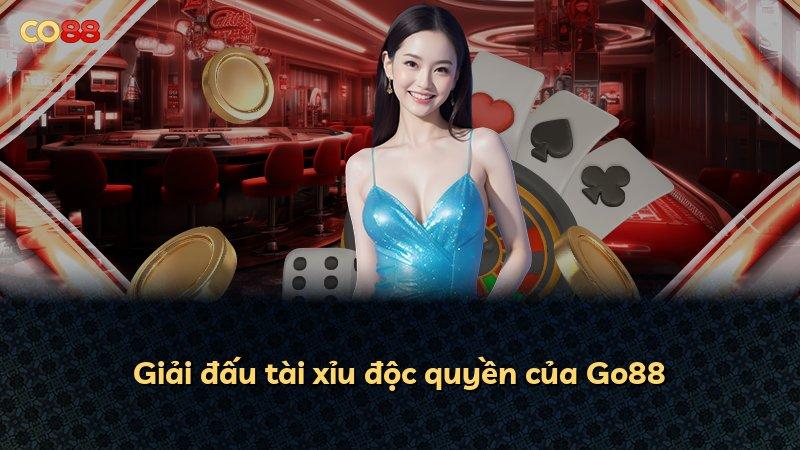 Giải đấu tài xỉu độc quyền của Go88