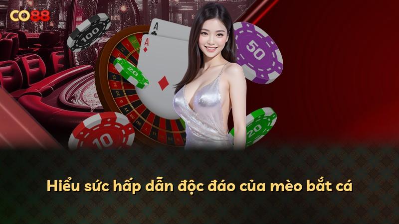 Hiểu sức hấp dẫn độc đáo của mèo bắt cá