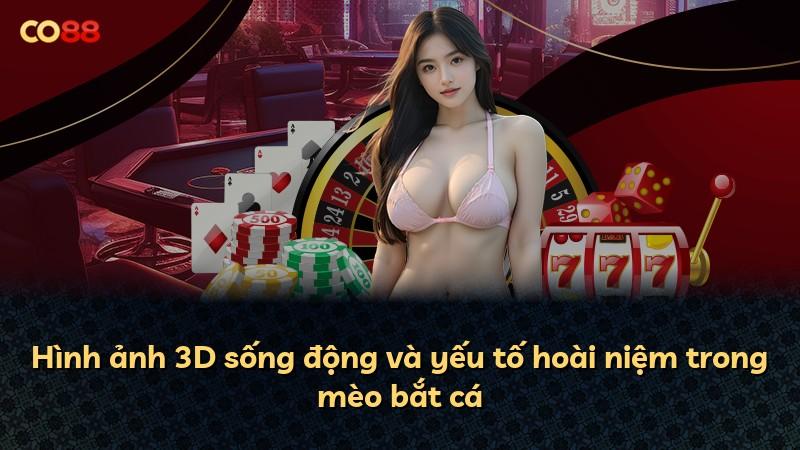 Hình ảnh 3D sống động và yếu tố hoài niệm trong mèo bắt cá