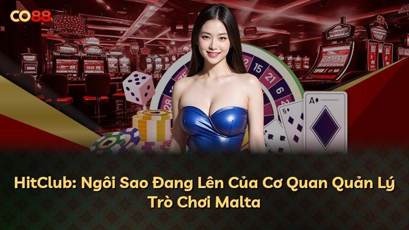 HitClub: Ngôi Sao Đang Lên Của Cơ Quan Quản Lý Trò Chơi Malta