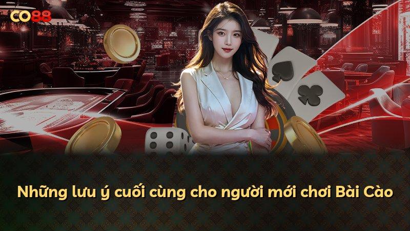 Những lưu ý cuối cùng cho người mới chơi Bài Cào