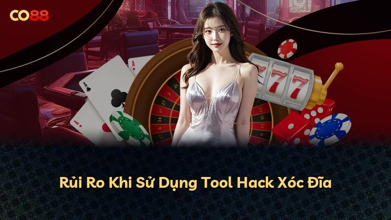 Rủi Ro Khi Sử Dụng Tool Hack Xóc Đĩa