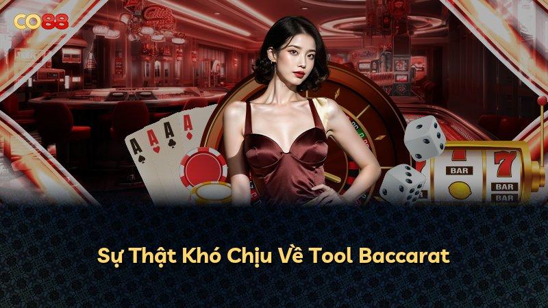 Sự Thật Khó Chịu Về Tool Baccarat