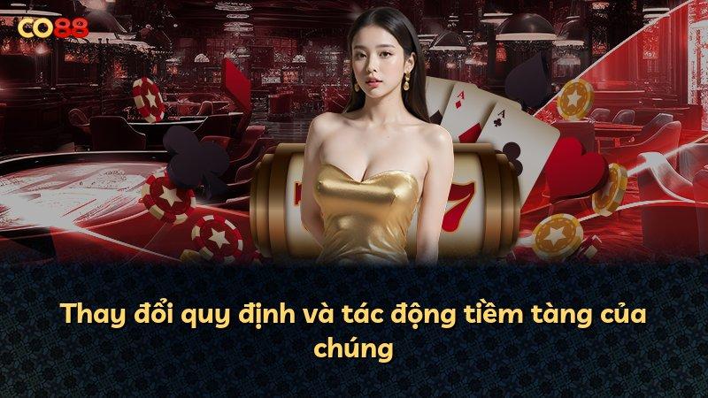 Thay đổi quy định và tác động tiềm tàng của chúng