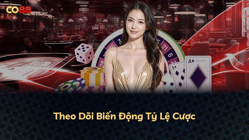 Theo Dõi Biến Động Tỷ Lệ Cược