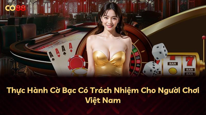 Thực Hành Cờ Bạc Có Trách Nhiệm Cho Người Chơi Việt Nam