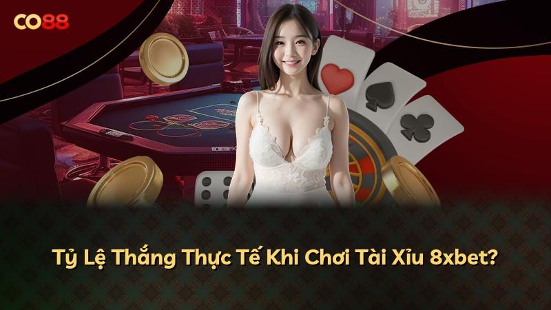 Tỷ Lệ Thắng Thực Tế Khi Chơi Tài Xỉu 8xbet?