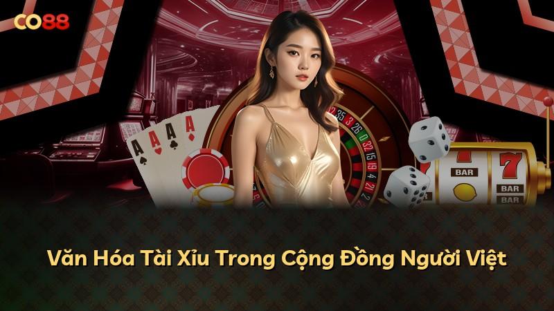 Văn Hóa Tài Xỉu Trong Cộng Đồng Người Việt
