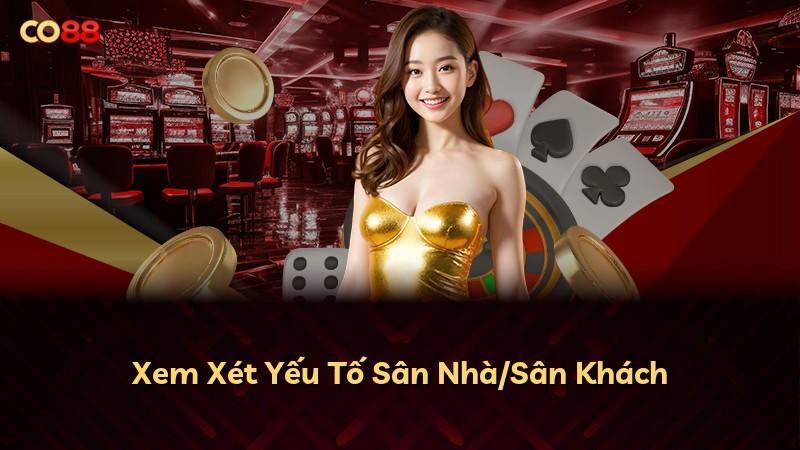 Xem Xét Yếu Tố Sân Nhà/Sân Khách