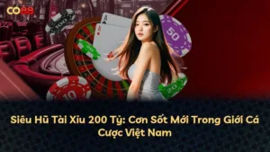 Siêu Hũ Tài Xỉu 200 Tỷ: Cơn Sốt Mới Trong Giới Cá Cược Việt Nam